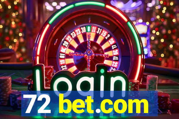 72 bet.com